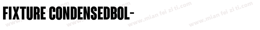 Fixture CondensedBol字体转换